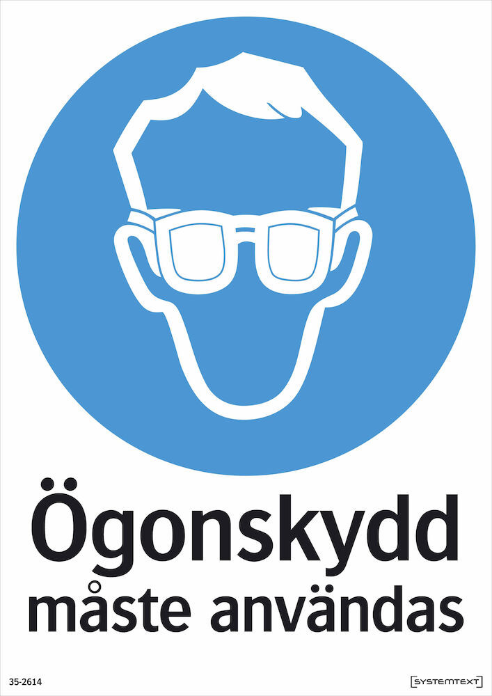 Skylt Ögonskydd måste användas