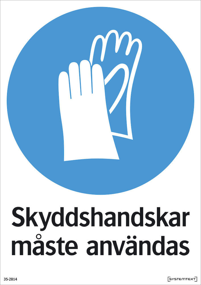 Skylt Skyddshandskar måste användas