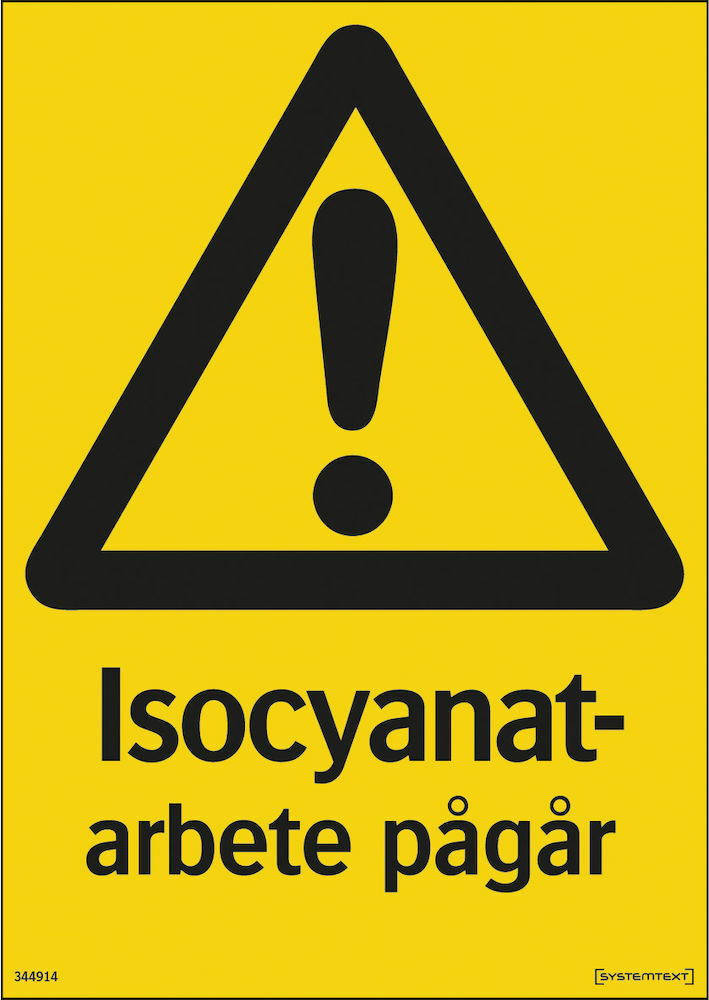 Skylt Isocyanatarbete