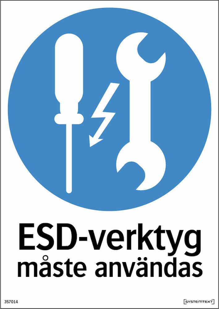 Skylt ESD-verktyg måste användas